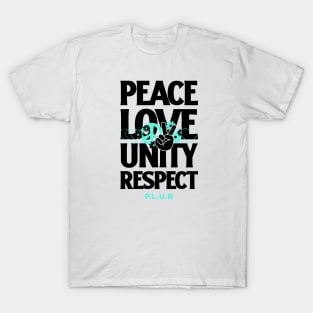 PEACE LOVE UNITY RESPECT (black) T-Shirt